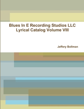 Paperback Blues In E Recording Studios LLC Lyrical Catalog Volume VIII Book