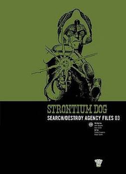 Strontium Dog: SD Agency Files 03: Search/destroy Agency Files - Book  of the Strontium Dog