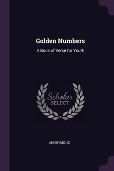 Paperback Golden Numbers: A Book of Verse for Youth Book
