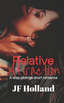 Paperback Relative Attraction: A Step Siblings Short Romance Book