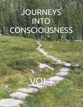 Paperback Journeys Into Consciousness: Vol I Book