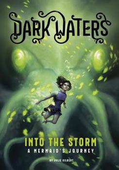 Into the Storm: A Mermaid's Journey - Book #2 of the Dark Waters