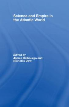 Hardcover Science and Empire in the Atlantic World Book