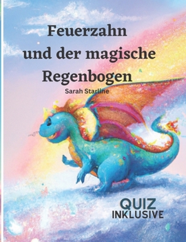 Paperback Feuerzahn und der magische Regenbogen [German] Book
