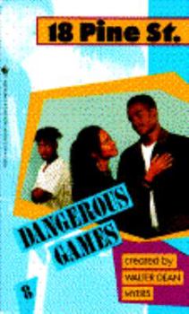 Dangerous Games - Book #8 of the 18 Pine St.
