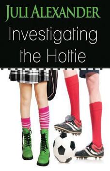 Investigating the Hottie - Book #1 of the Investigating the Hottie