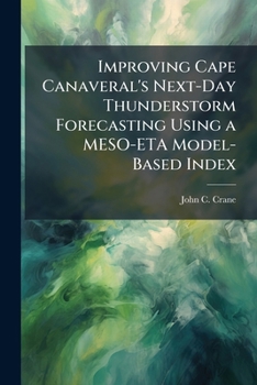 Improving Cape Canaveral's Next-Day Thunderstorm Forecasting Using a Meso-Eta Model-Based Index