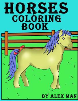 Paperback Horses Coloring Book: The ultimate coloring book for horse lovers Book