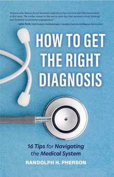 Questions to Ask Your Doctor If You Don't Want to Die: 16 Ways to Navigate the Medical System and Get the Diagnosis You Need