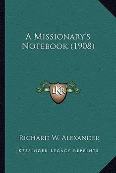 Paperback A Missionary's Notebook (1908) Book