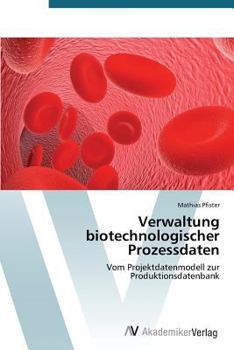 Paperback Verwaltung biotechnologischer Prozessdaten [German] Book