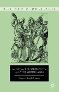 Hardcover Music and Performance in the Later Middle Ages Book