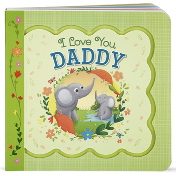 Board book I Love You, Daddy Book