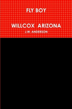 Paperback Fly Boy Willcox Arizona Book