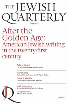 After the Golden Age; American Jewish Writing in the Twenty-First Century: Jewish Quarterly 248