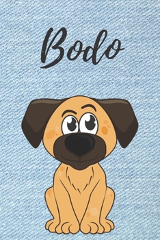 personalisiertes Notizbuch Hunde  / Malbuch / Kritzelbuch / Tagebuch / Notizheft / Journal / DIN A5 / Geschenke Bodo: individuelles personalisiertes ... Geschenk für Männer. (German Edition)