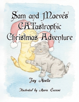 Paperback Sam and Maeve's CATastrophic Christmas Adventure Book