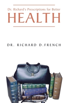 Paperback Dr. Richard's Prescription for Better Health Book