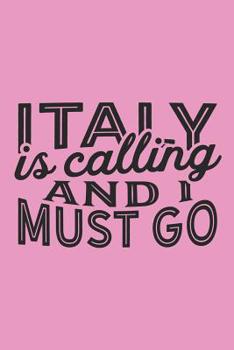 Paperback Italy Is Calling And I Must Go Book