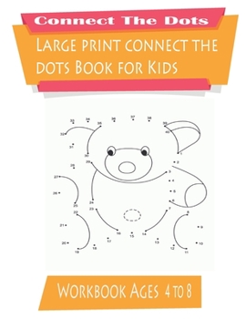 Paperback Large print connect the dots book for kids: Challenging and Fun Dot to Dot Book