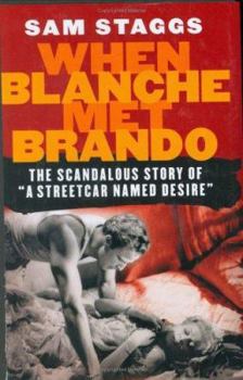 Hardcover When Blanche Met Brando: The Scandalous Story of "A Streetcard Named Desire" Book