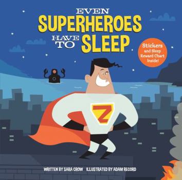Hardcover Even Superheroes Have to Sleep Book