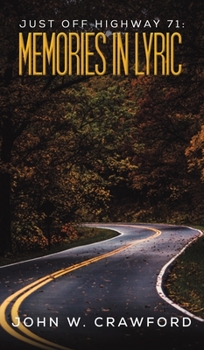 Hardcover Just Off Highway 71: Memories in Lyric Book