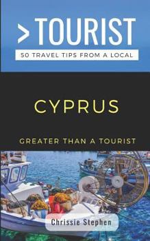 Paperback Greater Than a Tourist- Cyprus (Travel Guide Book from a Local): 50 Travel Tips from a Local Book