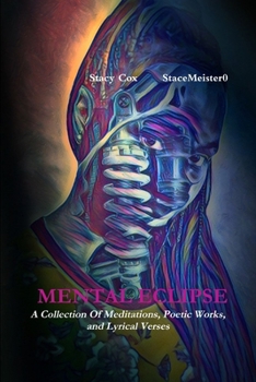 Paperback Mental Eclipse: A Collection of Meditations, Poetic Works, and Lyrical Verses Book
