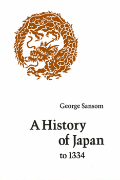 A History of Japan to 1334 - Book #1 of the A History of Japan