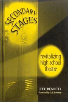 Paperback Secondary Stages: Revitalizing High School Theatre Book
