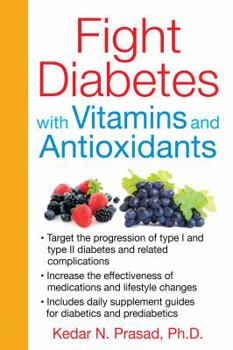 Paperback Fight Diabetes with Vitamins and Antioxidants Book