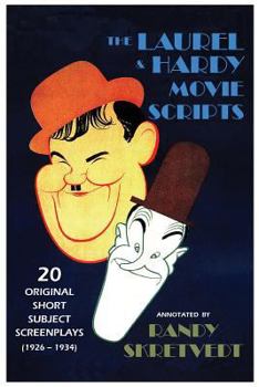 Paperback The Laurel & Hardy Movie Scripts: 20 Original Short Subject Screenplays (1926 - 1934) Book