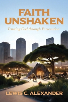 Faith Unshaken: Trusting God through Persecution