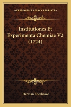 Paperback Institutiones Et Experimenta Chemiae V2 (1724) [Latin] Book