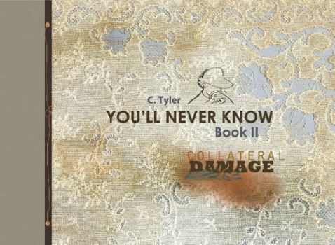 Hardcover You'll Never Know Book Two: Collateral Damage Book