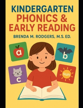 KINDERGARTEN PHONICS & EARLY READING (Grades K-12 English Curriculum - Elementary to High School English Language Arts Textbooks for School and Homeschool)