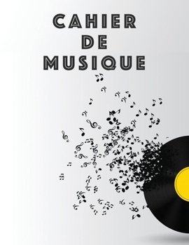 Cahier De Musique: Musiciens Composition Livre Instrument Manuscrit Personnel Papier Piano Guitare Standard 13 portées Grand Carnet / Journal Cadeau ... souple, Finition mate. (French Edition)