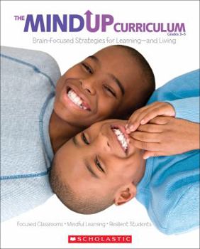 Paperback The the Mindup Curriculum: Grades 3-5: Brain-Focused Strategies for Learning--And Living Book