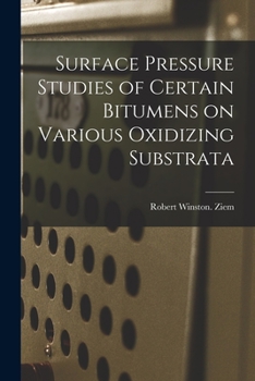 Paperback Surface Pressure Studies of Certain Bitumens on Various Oxidizing Substrata Book