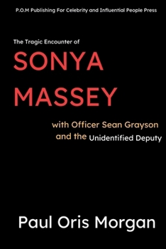 The Tragic Encounter of Sonya Massey With Officer Sean Grayson and The Unidentified Deputy