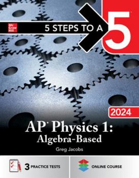 Paperback 5 Steps to a 5: AP Physics 1: Algebra-Based 2024 Book