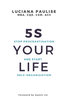 Paperback 5S Your Life: Stop Procrastination And Start Self-organization Book