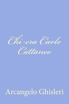 Paperback Chi era Carlo Cattaneo [Italian] Book