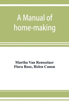 Paperback A manual of home-making Book