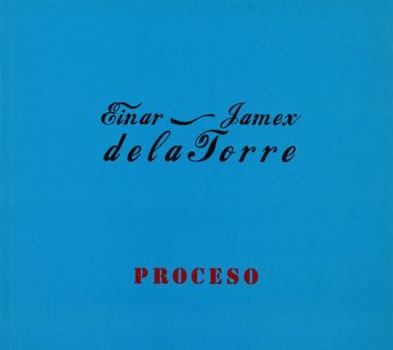 Paperback Einar & Jamex de la Torre: Proceso Book