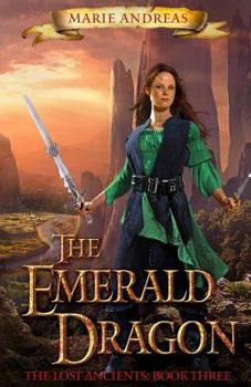 The Emerald Dragon - Book #3 of the Lost Ancients