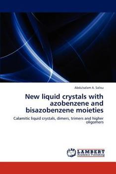 Paperback New liquid crystals with azobenzene and bisazobenzene moieties Book
