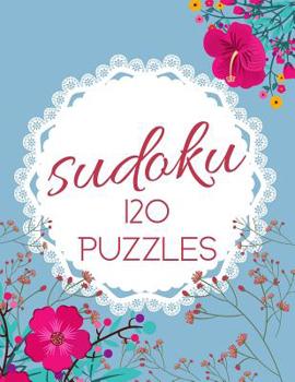 Paperback Sudoku 120 Puzzles: Easy And Medium Puzzles, Large Print (1 Puzzle On Page) Super Comfortable To Solve Book