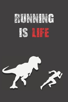 RUNNING IS LIFE: JOURNAL TO KEEP TRACK OF EVERY DETAIL OF YOUR RUN: date, distance, time, pace, run type and more | DAILY TRAINING PLANNER | JOGGING LOG BOOK | CREATIVE GIFT FOR RUNNERS.